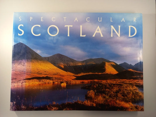 Spectacular Scotland book Edinburgh Glasgow Highlands James Gracie