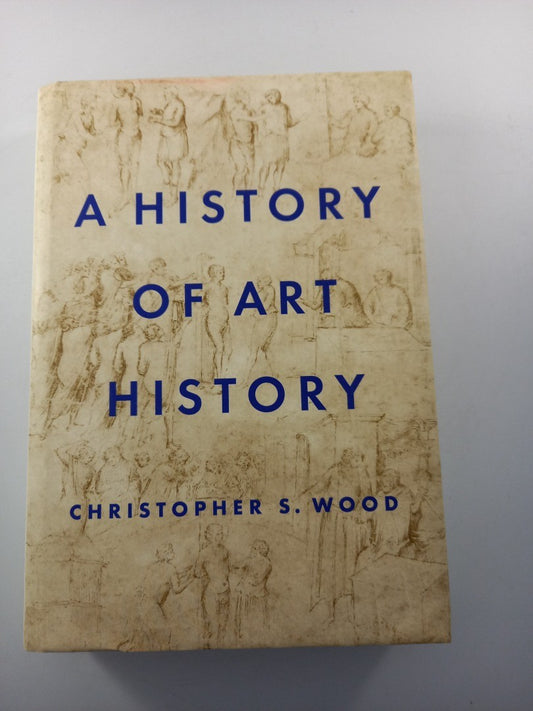 book a history of art history by christopher s wood VGC