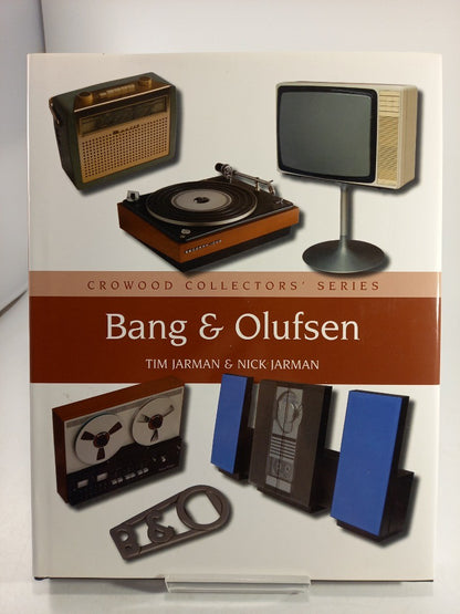 Bang & Olufsen by Tim Jarman Hardback 2008 Excellent Condition