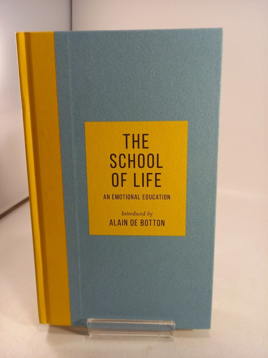 The School Of Life: An Emotional Education Hardback Intro By Alain De Botton Excellent Cond