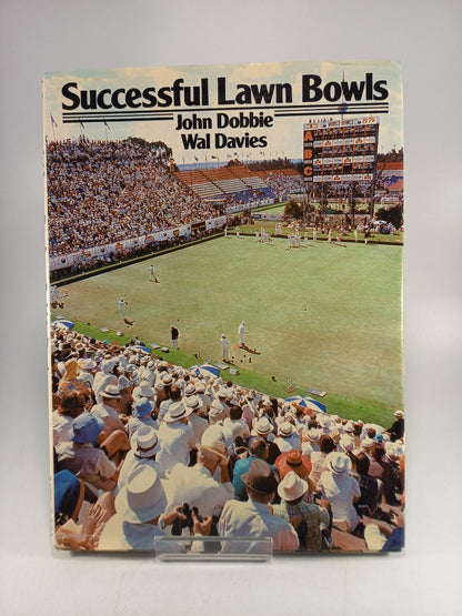 Successful Lawn Bowls By John Dobbie & Wal Davies Hardback VGC