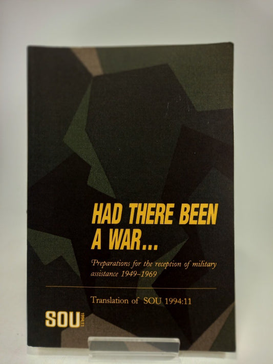 Had There Been a War... Translation of SOU 1994:11 Paperback 1994 Rare VGC