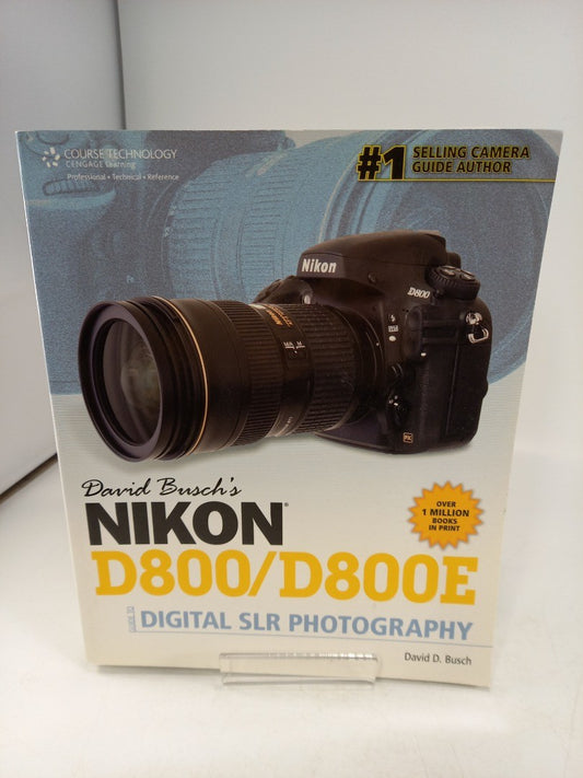 Nikon D800/D800E Guide to Digital SLR Photography By David Busch Paperback VGC