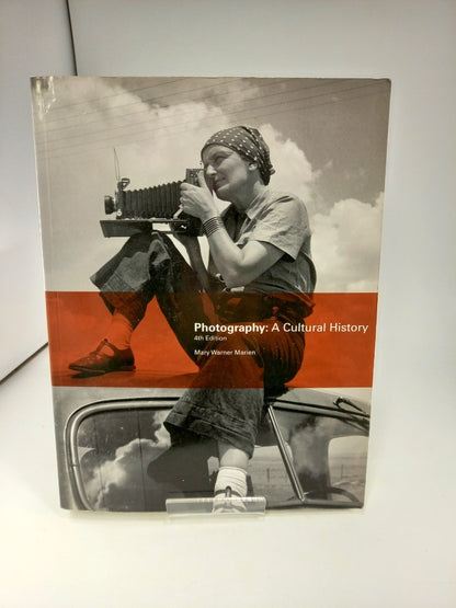 Photography: A Cultural History 4th Edition By Mary Warner Marien Paperback VGC