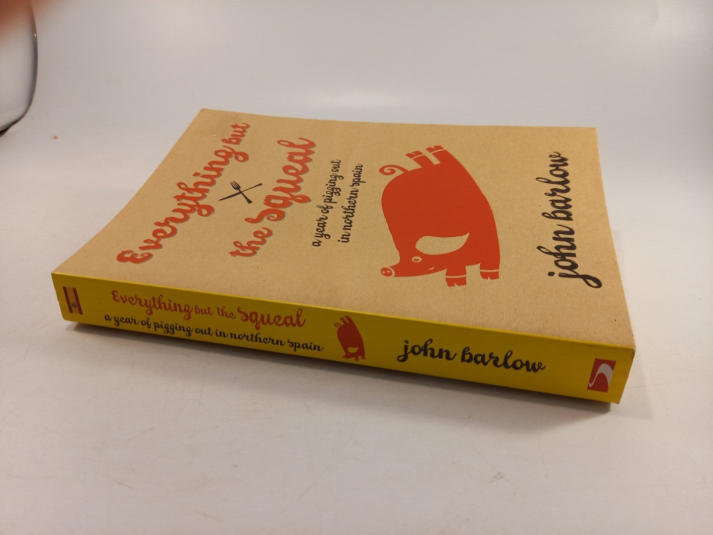 Everything But The Squeal, By John Barlow Paperback Excellent Condition