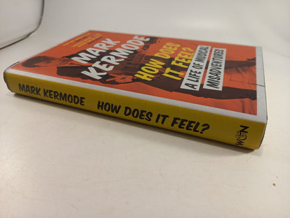 How Does It Feel ? A Life of Musical Misadventures By Mark Kermode Signed HB Ex Con