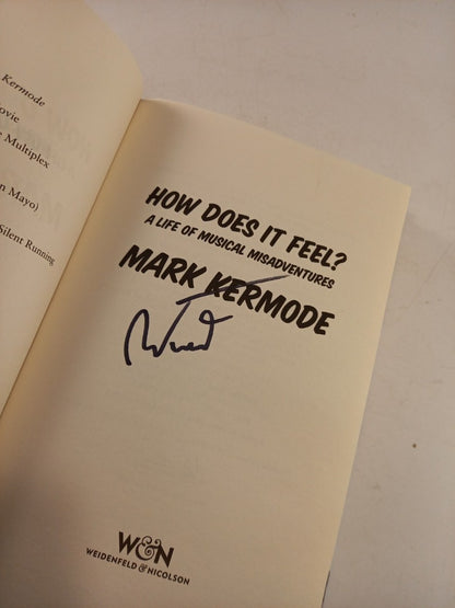 How Does It Feel ? A Life of Musical Misadventures By Mark Kermode Signed HB Ex Con