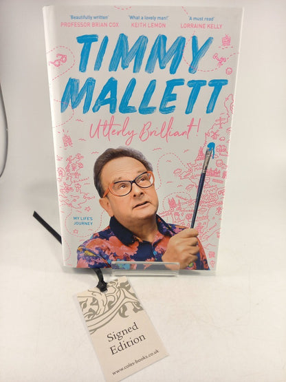 Utterly Brilliant: My Lifes Journey By Timmy Mallett Hardback Signed 1st Ed Ex Con