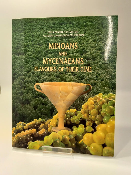 Minoans and Mycenaeans Flavours of Their Time Paperback Book