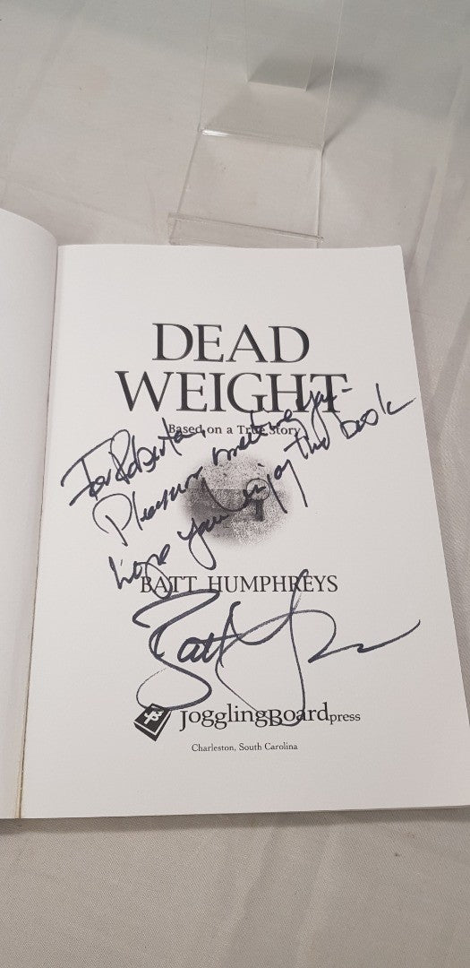 Dead Weight (based on a true story) by Batt Humphreys Signed Copy - VGC